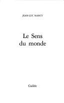 Cover of: Le sens du monde