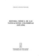 Cover of: Historia médica de las navegaciones colombinas, 1492-1504