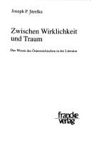 Cover of: Zwischen Wirklichkeit und Traum: das Wesen des Österreichischen in der Literatur