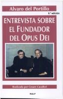Intervista sul fondatore dell'Opus Dei by Alvaro del Portillo