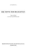 Cover of: Die Mitte der Religionen by Johann Figl