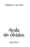Cover of: Ayala sin olvidos by Enriqueta Antolín