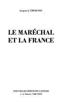 Cover of: Le Maréchal et la France