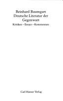 Cover of: Deutsche Literatur der Gegenwart by Reinhard Baumgart