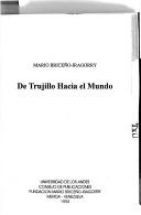 De Trujillo hacia el mundo by Mario Briceño-Iragorry