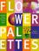 Cover of: Flower palettes