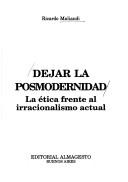 Cover of: Dejar la posmodernidad: la ética frente al irracionalismo actual