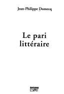 Cover of: Le pari littéraire