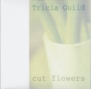 Cover of: Cut flowers by Tricia Guild