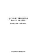 Cover of: Antonio Machado: Baeza, 1912/1989