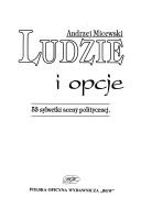 Cover of: Ludzie i opcje by Andrzej Micewski