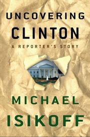 Uncovering Clinton by Michael Isikoff