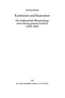 Cover of: Konfession und Staatsräson: die Aussenpolitik Württembergs unter Herzog Johann Friedrich (1608-1628)