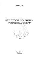 Cover of: Stolik Tadeusza Peipera: o strategiach Awangardy