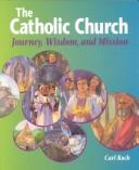 Cover of: The Catholic Church by Koch, Carl