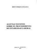 Algunas nociones sobre el procedimiento de estabilidad laboral by Mervy Enrique González F.
