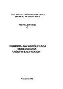 Cover of: Regionalna współpraca ekologiczna państw bałtyckich