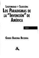 Cover of: Legitimidad y sujeción by Guido Barona Becerra