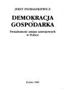 Cover of: Demokracja i gospodarka: świadomość zmian ustrojowych w Polsce