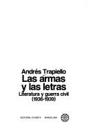Cover of: Las armas y las letras by Andrés Trapiello