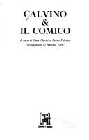 Cover of: Calvino & il comico by a cura di Luca Clerici e Bruno Falcetto ; introduzione di Antonio Faeti.