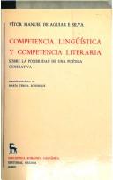 Competencia lingüística y competencia literaria by Vítor Manuel de Aguiar e. Silva