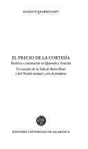 Cover of: El precio de la cortesía: retórica e innovación en Quevedo y Gracián : un estudio de la Vida de Marco Bruto y del Oráculo manual y arte de prudencia