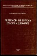 Presencia de España en Orán, 1509-1792 by Gregorio Sánchez Doncel