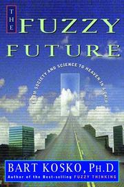 Cover of: The Fuzzy Future by Bart Kosko
