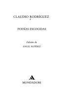 Cover of: Poesías escogidas by Claudio Rodríguez
