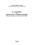 Cover of: La Alhambra de Leopoldo Torres Balbás: obras de restauración y conservación, 1923-1936