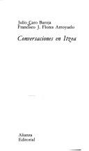 Cover of: Conversaciones en Itzea by Julio Caro Baroja