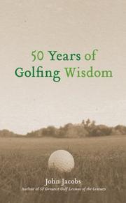 Cover of: 50 Years of Golfing Wisdom by John Jacobs, Steve Newell