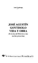 Cover of: José Agustín Goytisolo: vida y obra : de la luz del Retorno a las noches proscritas