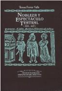 Cover of: Nobleza y espectáculo teatral, 1535-1622 by Teresa Ferrer