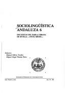 Cover of: Encuestas del habla urbana de Sevilla . by editores Manuel Ollero Toribio, Miguel Angel Pineda Pérez.