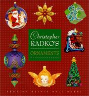 Christopher Radko's ornaments by Christopher Radko