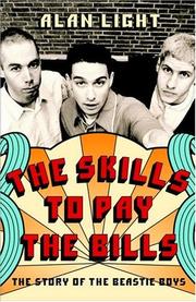 Cover of: The skills to pay the bills: the story of the Beastie Boys