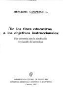 Cover of: De los fines educativos a los objetivos educacionales: una taxonomía para la planificación y evaluación del aprendizaje