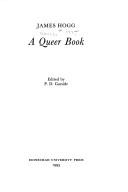 Cover of: A queer book by James Hogg