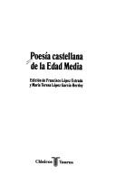 Cover of: Poesía castellana de la Edad Media by edición de Francisco López Estrada y María Teresa López García-Berdoy.
