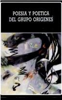 Cover of: Poesía y poética del grupo Orígenes