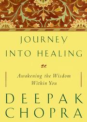 Cover of: Journey into Healing by Deepak Chopra, Deepak Chopra