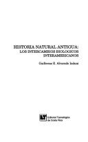 Cover of: Historia natural antigua: los intercambios biológicos interamcericanos