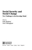 Cover of: Social security and social change by edited by Sally Baldwin, Jane Falkingham.