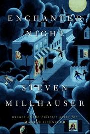 Cover of: Enchanted night by Steven Millhauser
