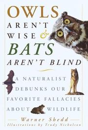 Cover of: Owls Aren't Wise & Bats Aren't Blind by Warner Shedd, Trudy Nicholson