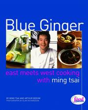 Cover of: Blue Ginger: East Meets West Cooking with Ming Tsai