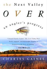 Cover of: The Next Valley Over: An Angler's Progress