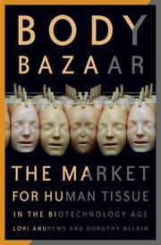 Cover of: Body Bazaar: The Market for Human Tissue in the Biotechnology Age